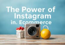 The Power of Instagram in E-commerce: Strategies to Boost Your Online Store The Power of Instagram in E-commerce: Strategies to Enhance Your Online Store