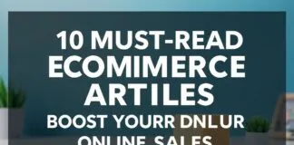 10 Must-Read eCommerce Articles to Boost Your Online Sales 10 Must-Read eCommerce Articles to Boost Your Online Sales