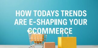 How Today’s Trends Are Reshaping Your Ecommerce Strategy How Today's Trends Are Reshaping Your E-commerce Strategy